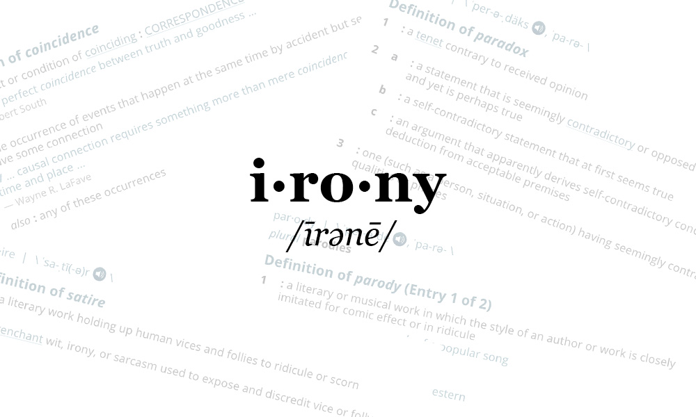 “Irony” is a term that everyone uses and seems to understand. It is also a concept that is notoriously difficult to define. Much like Winona Ryder