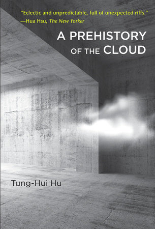 cover for Tung-Hui Hu's book "A Prehistory of the Cloud:"