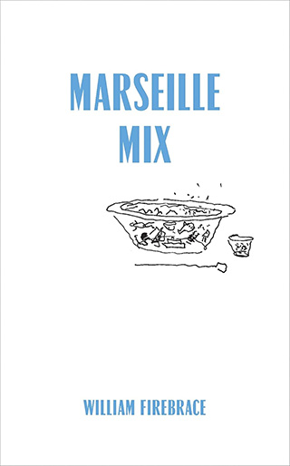 Cover for William Firebrace's book "Marseille Mix"
